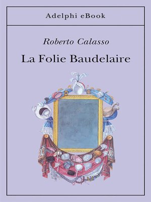cover image of La Folie Baudelaire